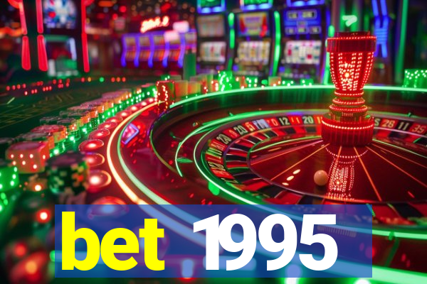 bet 1995